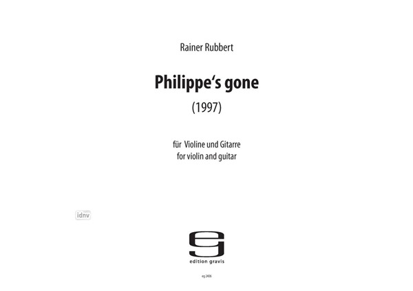 Philippe´s gone für präparierte Gitarre und Violine (1997) Philippe´s gone für präparierte Gitarre und Violine (1997)