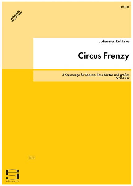 Circus Frenzy für Sopran, Bass-Bariton und großes Orchester (1995)