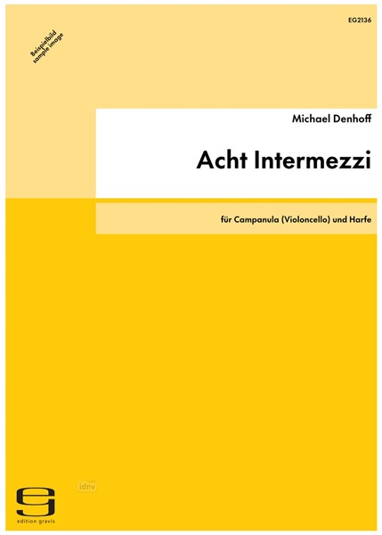 Acht Intermezzi für Campanula (Violoncello) und Harfe op. 112 (2014)