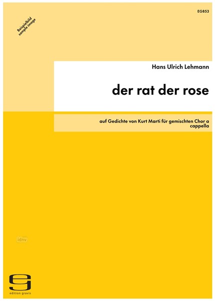 der rat der rose für gemischten Chor a cappella (2002)