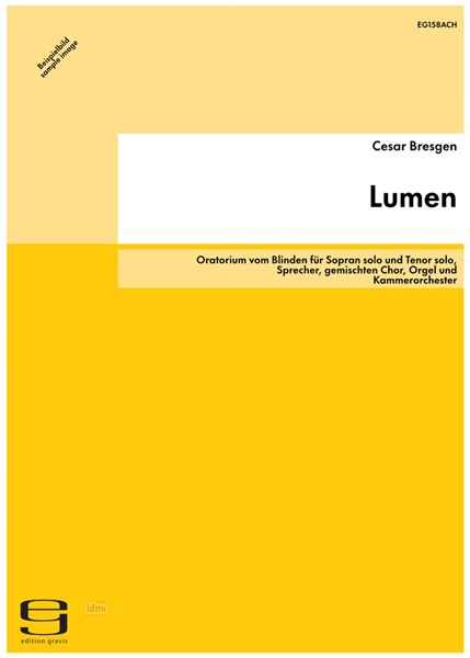 Lumen für Sopran solo und Tenor solo, Sprecher, gemischten Chor, Orgel und Kammerorchester (1984/85)