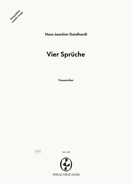 Vier Sprüche für Frauenchor Vier Sprüche für Frauenchor