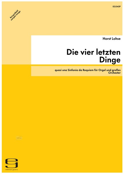 Die vier letzten Dinge für Orgel und großes Orchester (1996/97) Die vier letzten Dinge für Orgel und großes Orchester (1996/97)