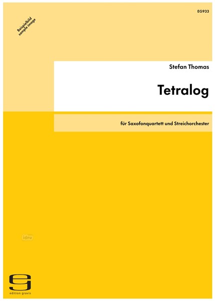 Tetralog für Saxofonquartett und Streichorchester (2004)