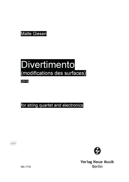 Divertimento (modifications des surfaces) für Streichquartett und Elektronik (2013)