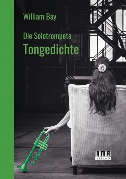 Die Solotrompete: Tongedichte Die Solotrompete: Tongedichte