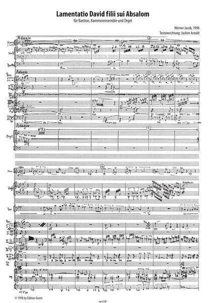 Lamentatio David filii sui Absalom für Bariton, Kammerensemble und Orgel (1998) Lamentatio David filii sui Absalom für Bariton, Kammerensemble und Orgel (1998)
