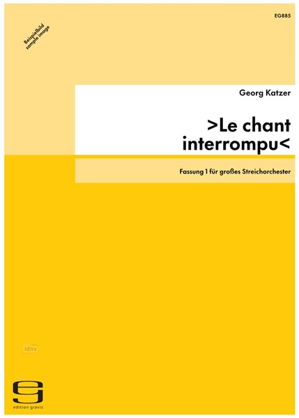>Le chant interrompu< für großes Streichorchester (2003)