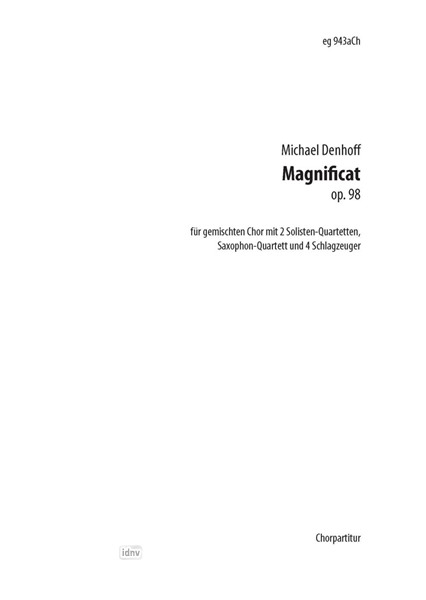 Magnificat für gemischten Chor mit 2 Solisten-Quartetten op. 98 (2005)