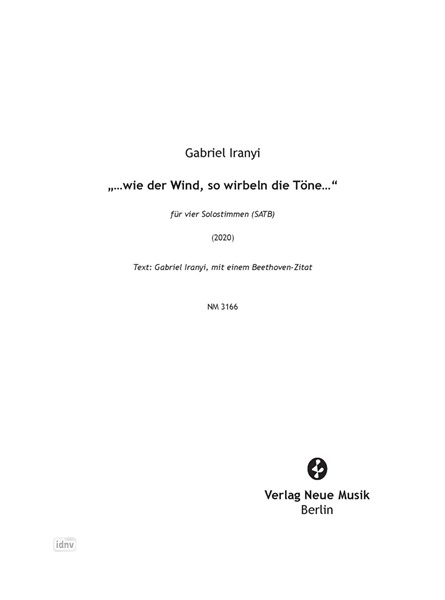 ...wie der Wind, so wirbeln die Töne.... für vier Solostimmen (SATB) (2020)