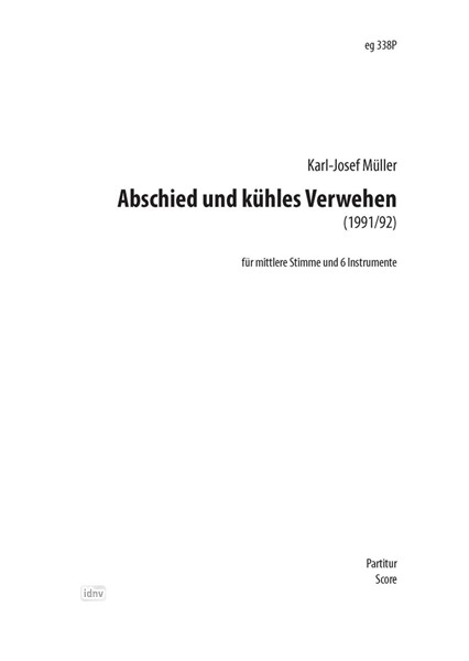 Abschied und kühles Verwehen für mittlere Stimme und 6 Instrumente (1991/1992)