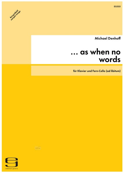 ... as when no words für Klavier und Fern-Cello (ad libitum) op. 77 (1996)