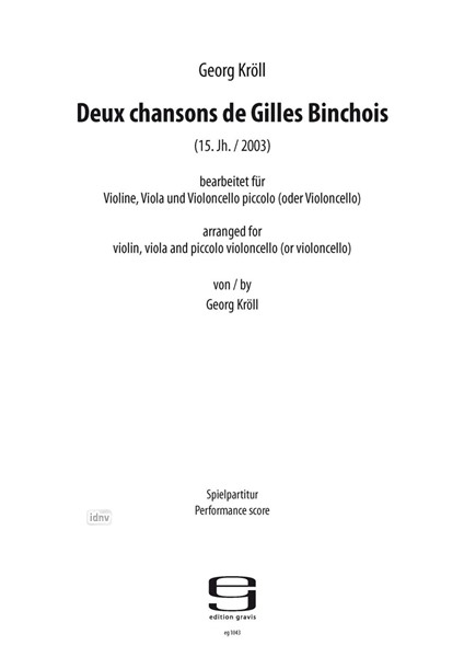 Deux Chansons de Gilles Binchois für Violine, Viola und Violoncello (15. Jh/2001)