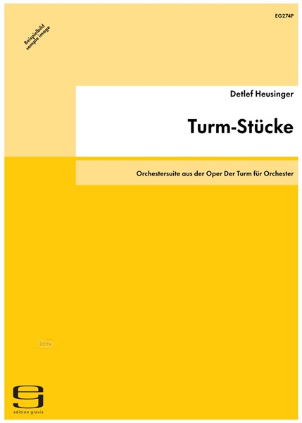 Turm-Stücke für Orchester (1987/91) Turm-Stücke für Orchester (1987/91)