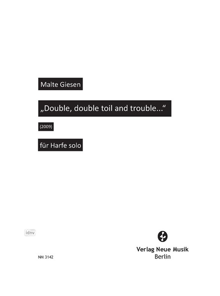 Double, double toil and trouble für Harfe (2009)