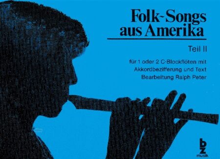 Folksongs aus Amerika Bd. 1 für 1 oder 2 C-Blockflöten