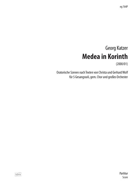 Medea in Korinth für 5 Gesangssoli, gemischten Chor und großes Orchester (2000/01)