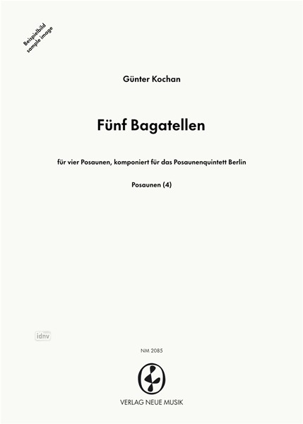 Fünf Bagatellen für vier Posaunen