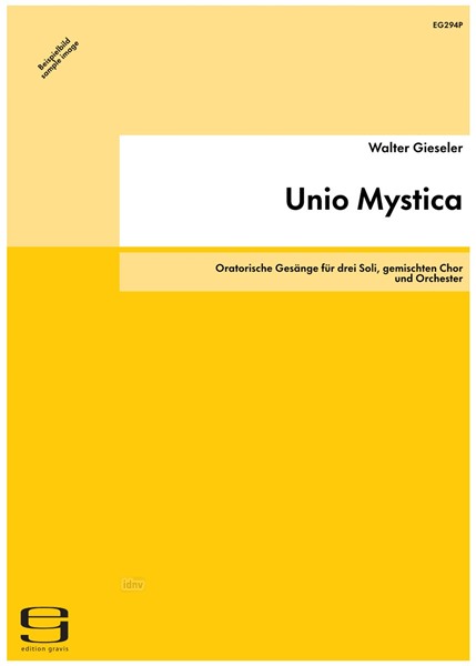 Unio Mystica für drei Soli, gemischten Chor und Orchester (1989/91)