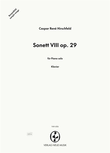 Sonett VIII op. 29 für Klavier solo (1996) Sonett VIII op. 29 für Klavier solo (1996)