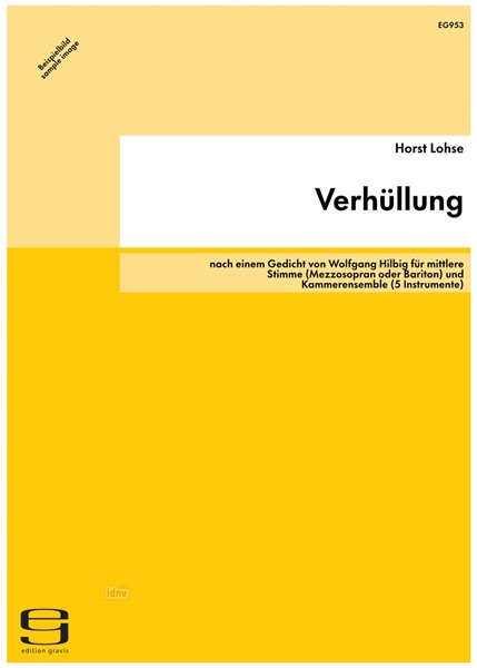 Verhüllung für mittlere Stimme (Mezzosopran oder Bariton) und Kammerensemble (5 Instrumente) (2003)