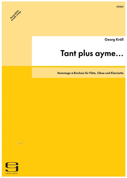 Tant plus ayme... für Flöte, Oboe und Klarinette (2003)