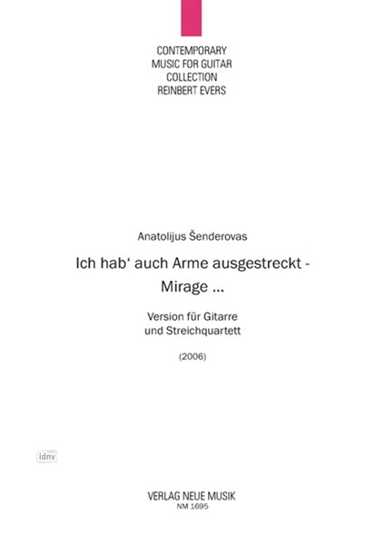 Ich hab' auch Arme ausgestreckt - Mirage ... für Gitarre und Streichquartett (2006)