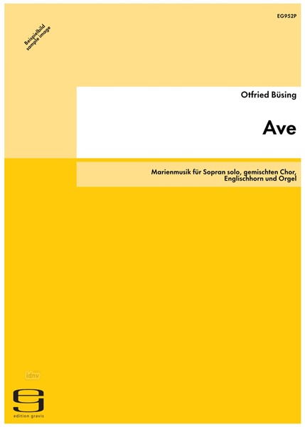 Ave für Sopran solo, gemischten Chor, Englischhorn und Orgel (2005) Ave für Sopran solo, gemischten Chor, Englischhorn und Orgel (2005)
