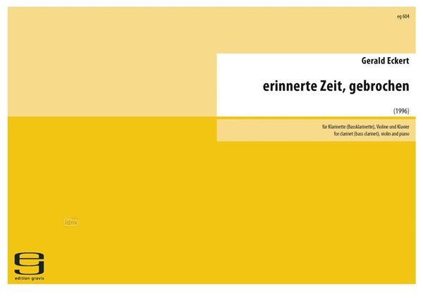 Erinnerte Zeit, gebrochen für Klarinette(Bassklarinette), Violine und Klavier (1996) Erinnerte Zeit, gebrochen für Klarinette(Bassklarinette), Violine und Klavier (1996)