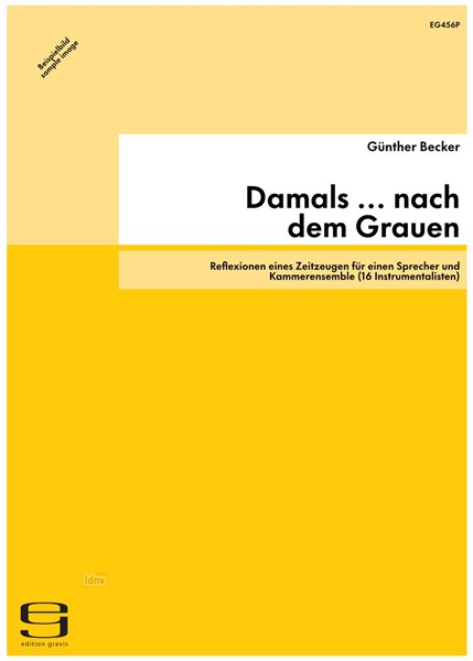 Damals ... nach dem Grauen für einen Sprecher und Kammerensemble (16 Instrumentalisten) (1994/95)