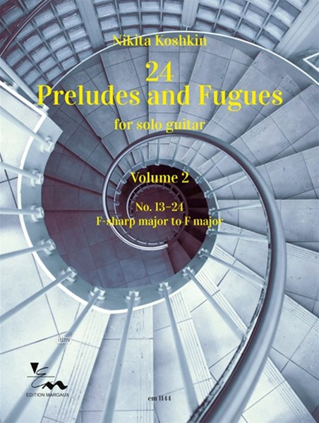 24 Preludes and Fugues. Vol. 2 for solo guitar