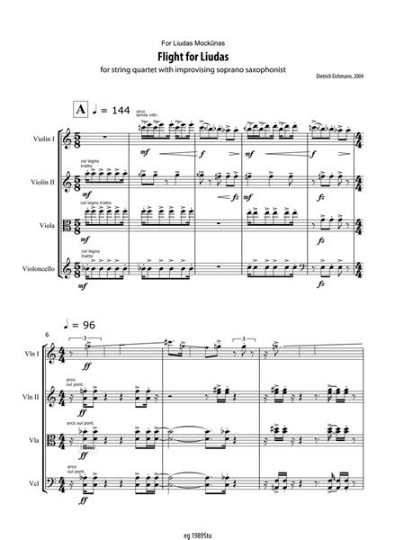 Flight for Liudas für Streichquartett und improvisierenden Sopransaxophonisten (2004) Flight for Liudas für Streichquartett und improvisierenden Sopransaxophonisten (2004)