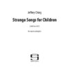 STRANGE SONGS FOR CHILDREN for soprano, speaker and guitar