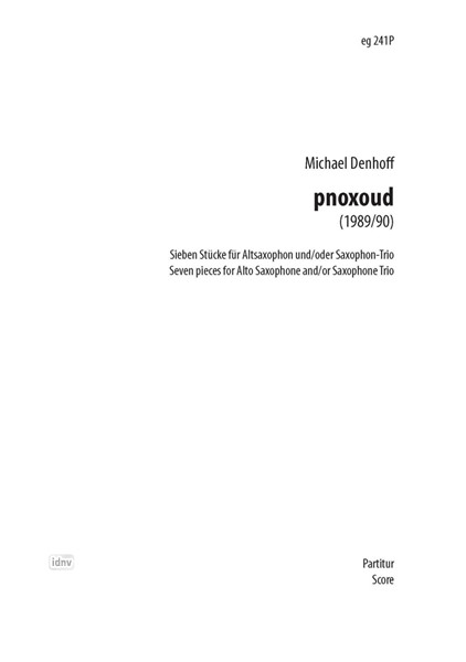 pnoxoud für Altsaxophon und/oder Saxofon-Trio op. 59 (1989/90)