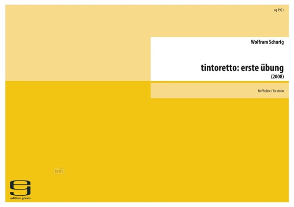 tintoretto: erste übung für Violine (2008) tintoretto: erste übung für Violine (2008)