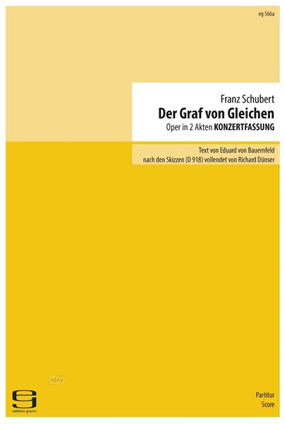 Der Graf von Gleichen (D-Verz. 918) für 10 Sänger, gemischten Chor und Orchester