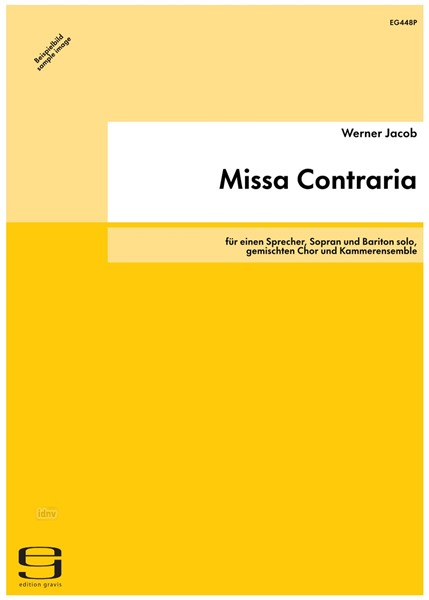Missa Contraria für einen Sprecher, Sopran und Bariton solo, gemischten Chor und Kammerensemble (1988)