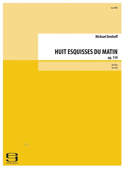 HUIT ESQUISSES DU MATIN für Viola (2019) HUIT ESQUISSES DU MATIN für Viola (2019)