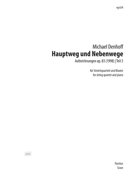 Hauptweg und Nebenwege für Streichquartett und Klavier op. 83 (1998)