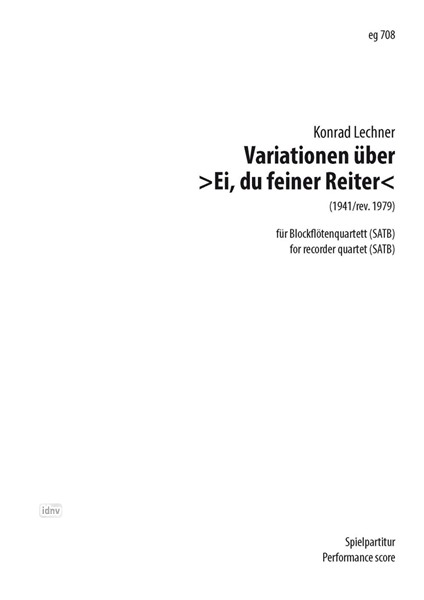 Variationen über >Ei, du feiner Reiter< für Blockflötenquartett (1941/rev. 1979)