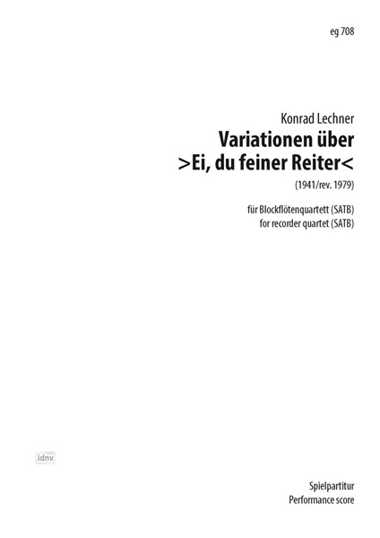 Variationen über >Ei, du feiner Reiter< für Blockflötenquartett (1941/rev. 1979) Variationen über >Ei, du feiner Reiter< für Blockflötenquartett (1941/rev. 1979)