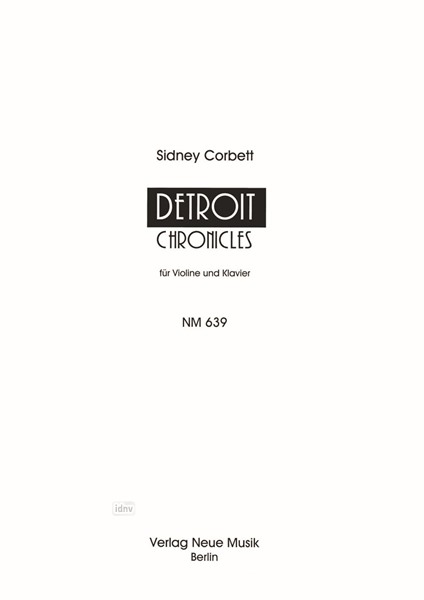 Detroit Chronicles für Violine und Klavier (1996) Detroit Chronicles für Violine und Klavier (1996)