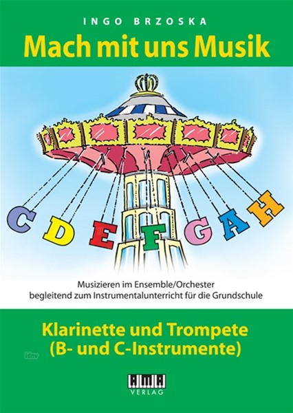 Mach mit uns Musik. 6 für Klarinette/Trompete (B und C) Mach mit uns Musik. 6 für Klarinette/Trompete (B und C)