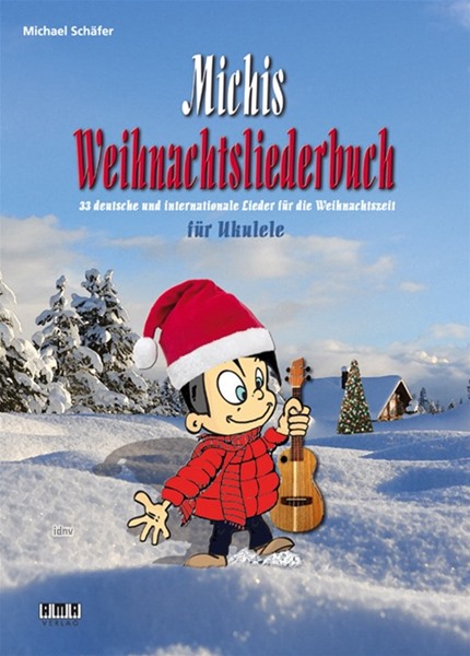 Michis Weihnachtsliederbuch für Ukulele