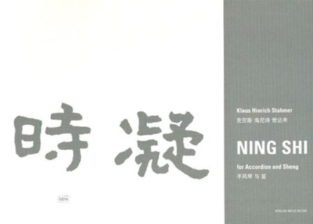 Ning Shi (gefrorene Zeit) for Accordion and Sheng