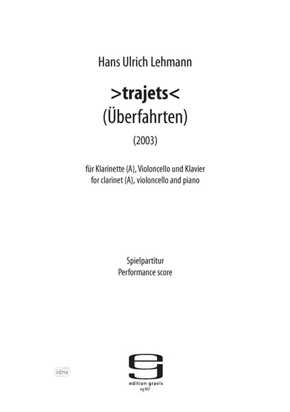 >trajets< für Klarinette, Violoncello und Klavier (2003)