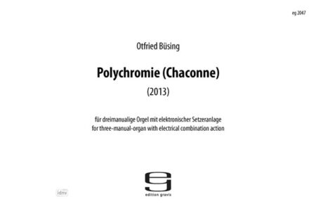 Polychromie (Chaconne) für dreimanualige Orgel mit elektronischer Setzeranlage (2013)
