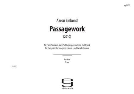 Passagework für zwei Pianisten, zwei Schlagzeuger und Live-Elektronik (2010)