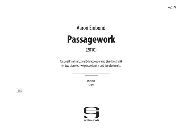 Passagework für zwei Pianisten, zwei Schlagzeuger und Live-Elektronik (2010) Passagework für zwei Pianisten, zwei Schlagzeuger und Live-Elektronik (2010)