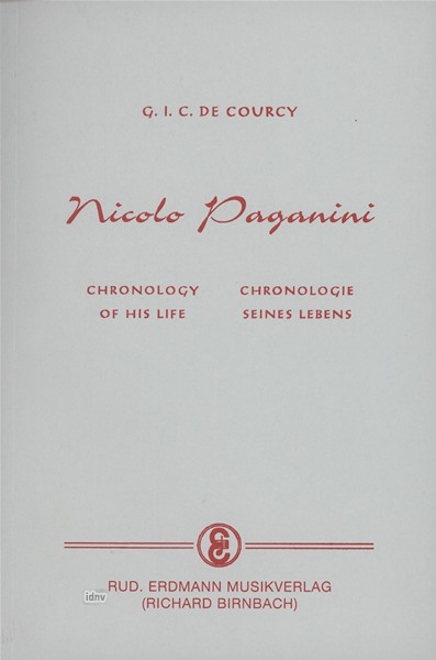 Nicolo Paganini - Eine Chronologie seines Lebens Nicolo Paganini - Eine Chronologie seines Lebens